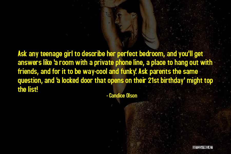 She's The Birthday Girl Quotes By Candice Olson She's The Birthday Girl Quotes By Candice Olson