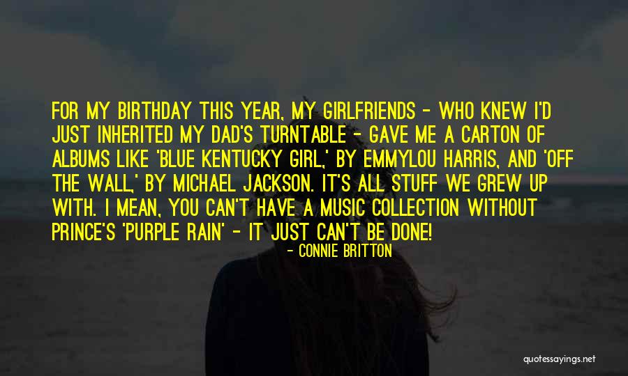 She's The Birthday Girl Quotes By Connie Britton She's The Birthday Girl Quotes By Connie Britton