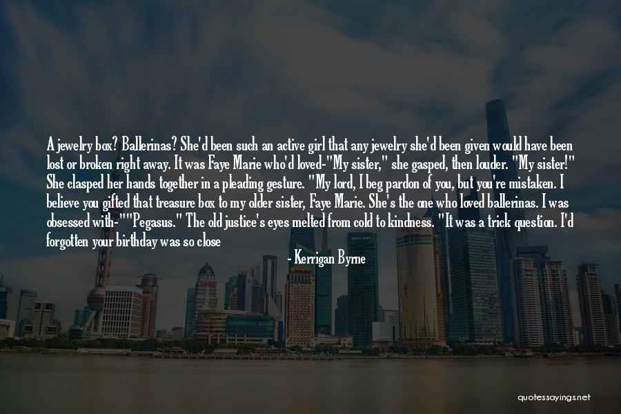 She's The Birthday Girl Quotes By Kerrigan Byrne She's The Birthday Girl Quotes By Kerrigan Byrne
