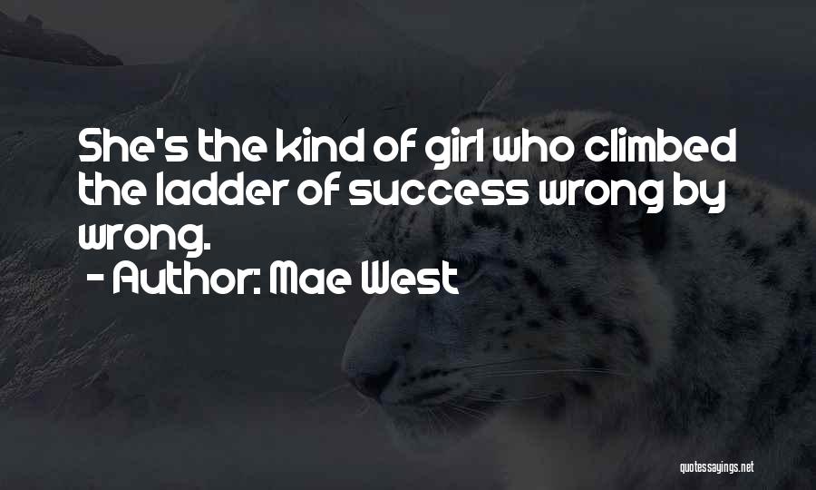 She's The Girl Who Quotes By Mae West