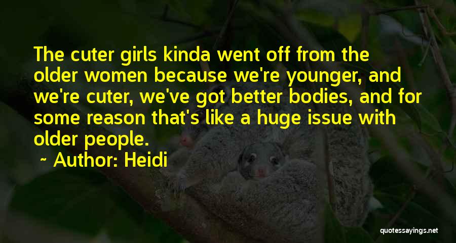 She's The Kinda Girl Quotes By Heidi