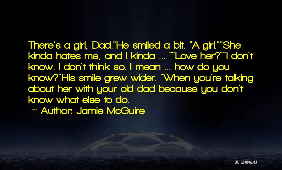 She's The Kinda Girl Quotes By Jamie McGuire