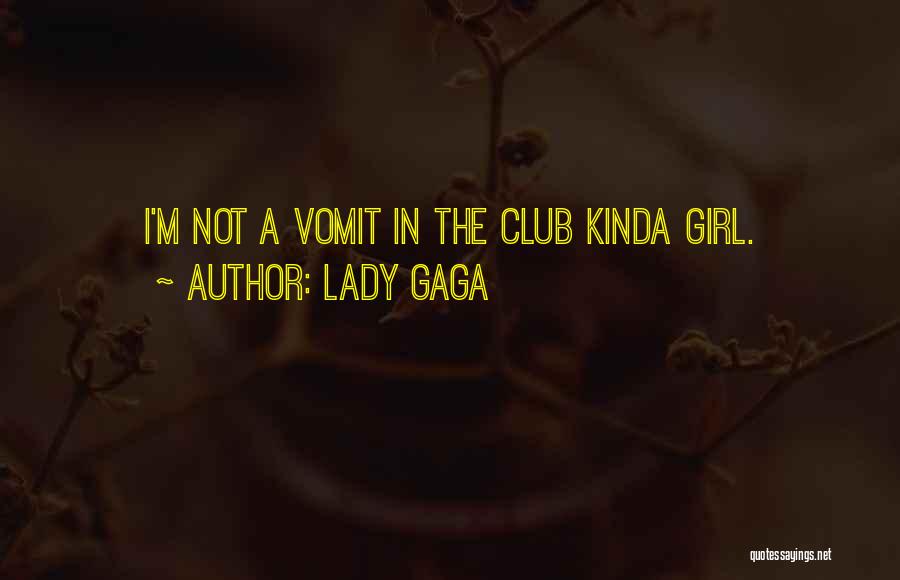 She's The Kinda Girl Quotes By Lady Gaga