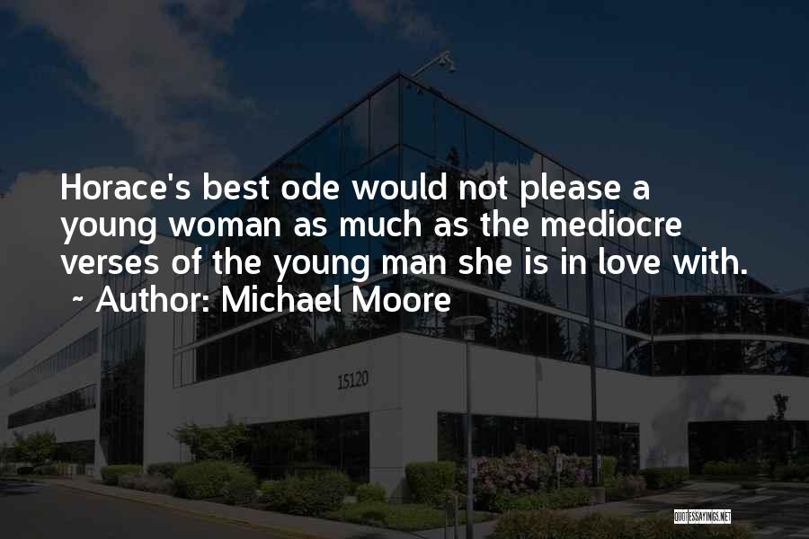 She's The Man Best Quotes By Michael Moore