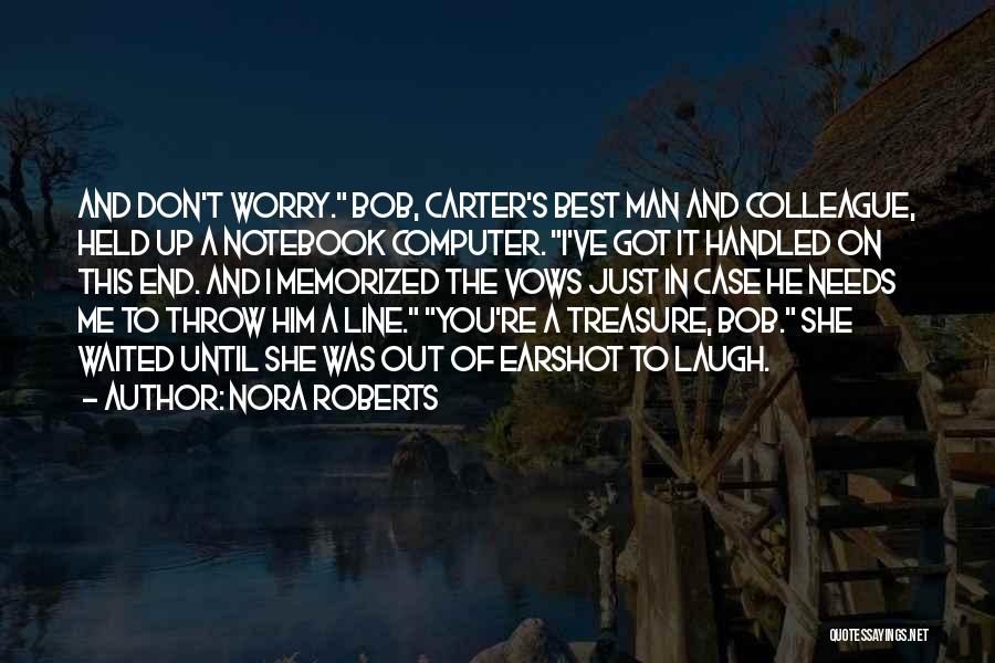 She's The Man Best Quotes By Nora Roberts