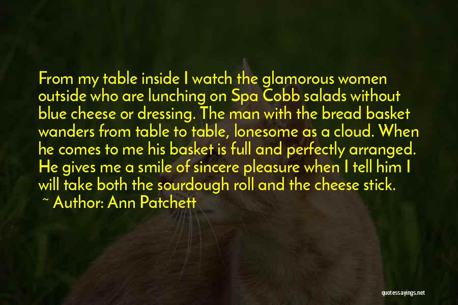 She's The Man Cheese Quotes By Ann Patchett