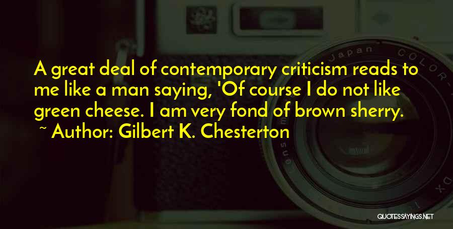 She's The Man Cheese Quotes By Gilbert K. Chesterton