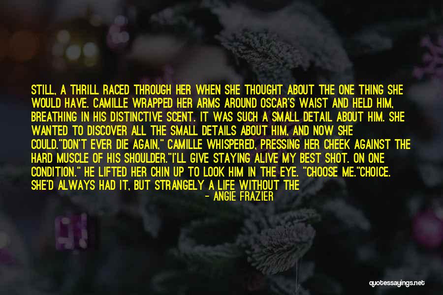 She's The One Best Quotes By Angie Frazier She's The One Best Quotes By Angie Frazier
