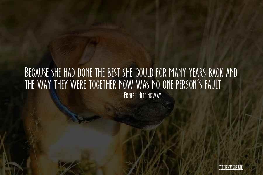 She's The One Best Quotes By Ernest Hemingway, She's The One Best Quotes By Ernest Hemingway,