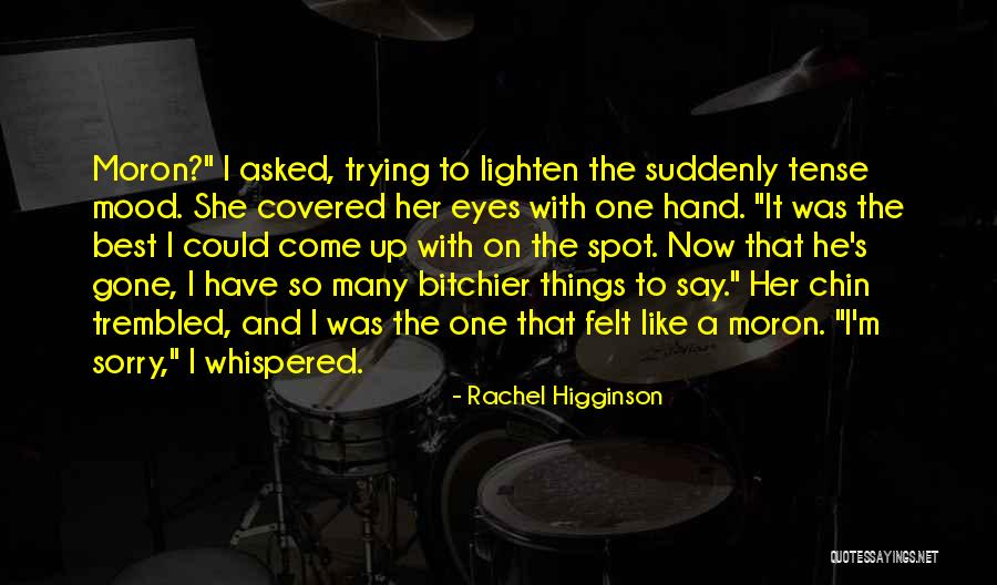 She's The One Best Quotes By Rachel Higginson She's The One Best Quotes By Rachel Higginson