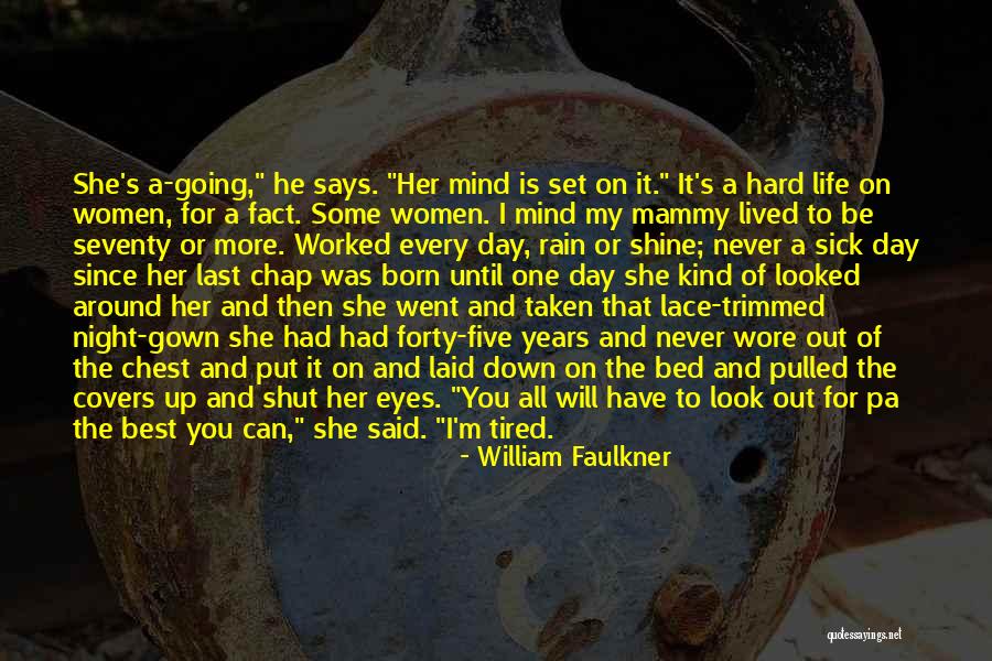 She's The One Best Quotes By William Faulkner She's The One Best Quotes By William Faulkner