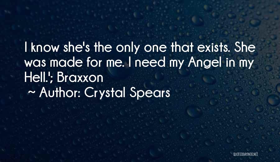 She's The Only One For Me Quotes By Crystal Spears