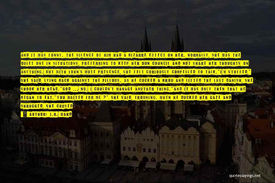 She's The Only One For Me Quotes By J.R. Ward