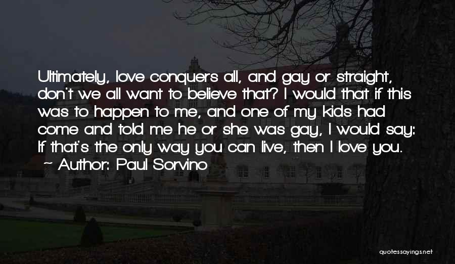 She's The Only One I Want Quotes By Paul Sorvino