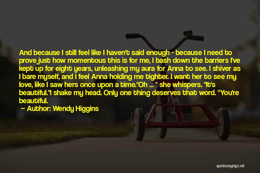 She's The Only One I Want Quotes By Wendy Higgins