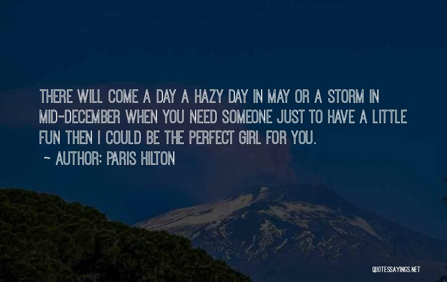 She's The Perfect Storm Quotes By Paris Hilton