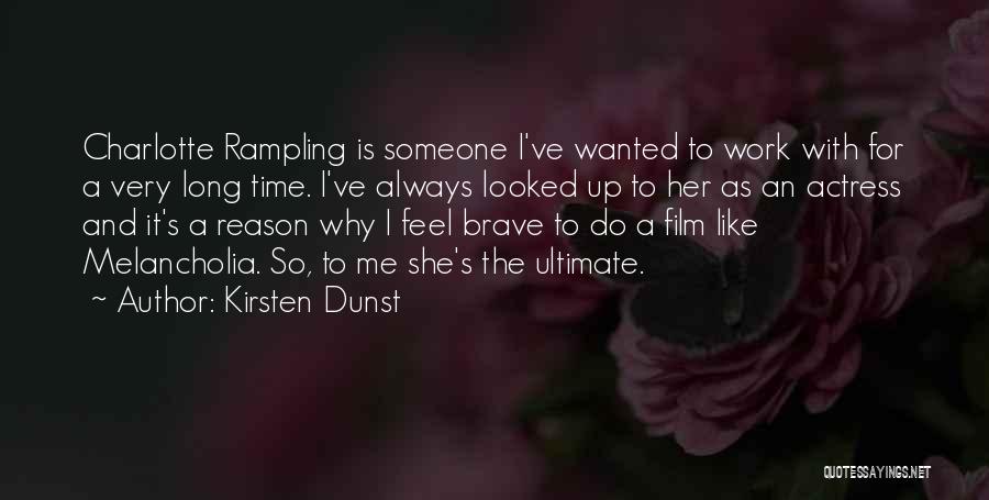 She's The Reason Why Quotes By Kirsten Dunst