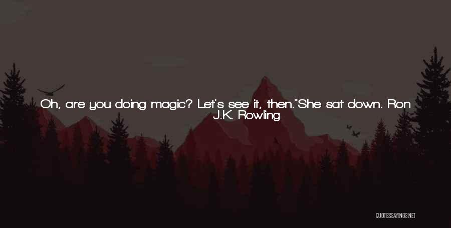 She's The Right Girl Quotes By J.K. Rowling She's The Right Girl Quotes By J.K. Rowling
