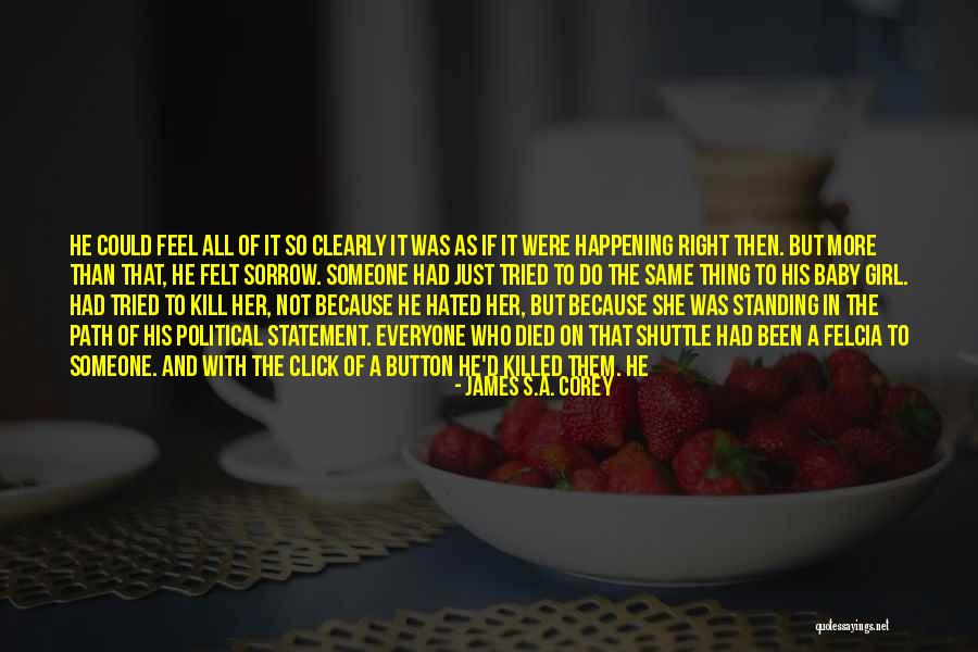 She's The Right Girl Quotes By James S.A. Corey She's The Right Girl Quotes By James S.A. Corey
