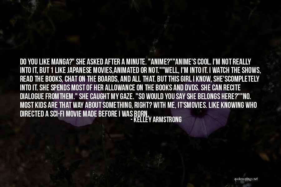 She's The Right Girl Quotes By Kelley Armstrong She's The Right Girl Quotes By Kelley Armstrong