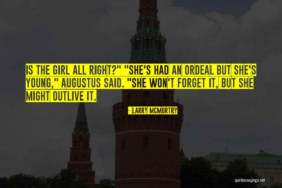 She's The Right Girl Quotes By Larry McMurtry She's The Right Girl Quotes By Larry McMurtry