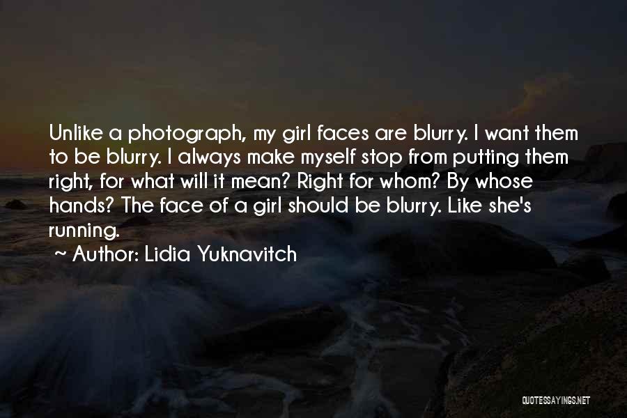 She's The Right Girl Quotes By Lidia Yuknavitch