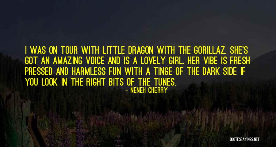 She's The Right Girl Quotes By Neneh Cherry She's The Right Girl Quotes By Neneh Cherry