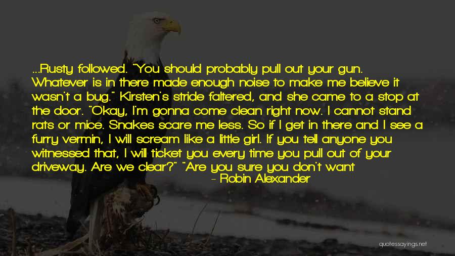 She's The Right Girl Quotes By Robin Alexander She's The Right Girl Quotes By Robin Alexander