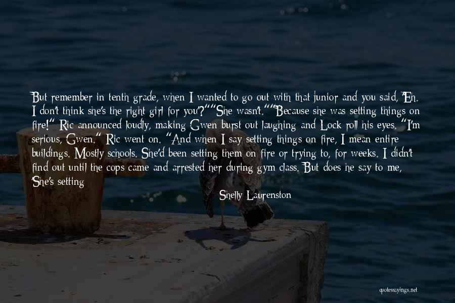 She's The Right Girl Quotes By Shelly Laurenston She's The Right Girl Quotes By Shelly Laurenston