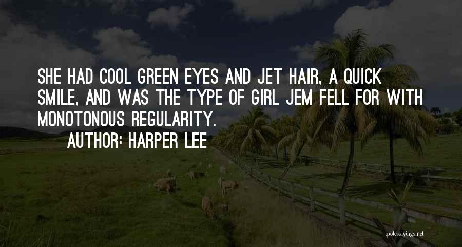 She's The Type Of Girl Quotes By Harper Lee