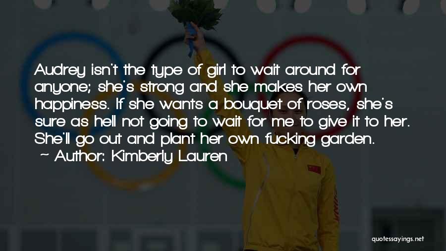 She's The Type Of Girl Quotes By Kimberly Lauren