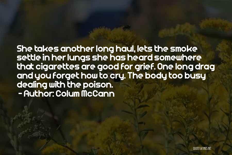 She's Too Busy Quotes By Colum McCann