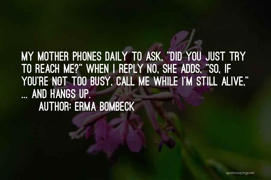 She's Too Busy Quotes By Erma Bombeck