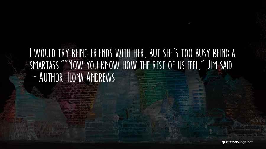 She's Too Busy Quotes By Ilona Andrews