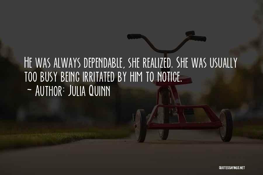 She's Too Busy Quotes By Julia Quinn