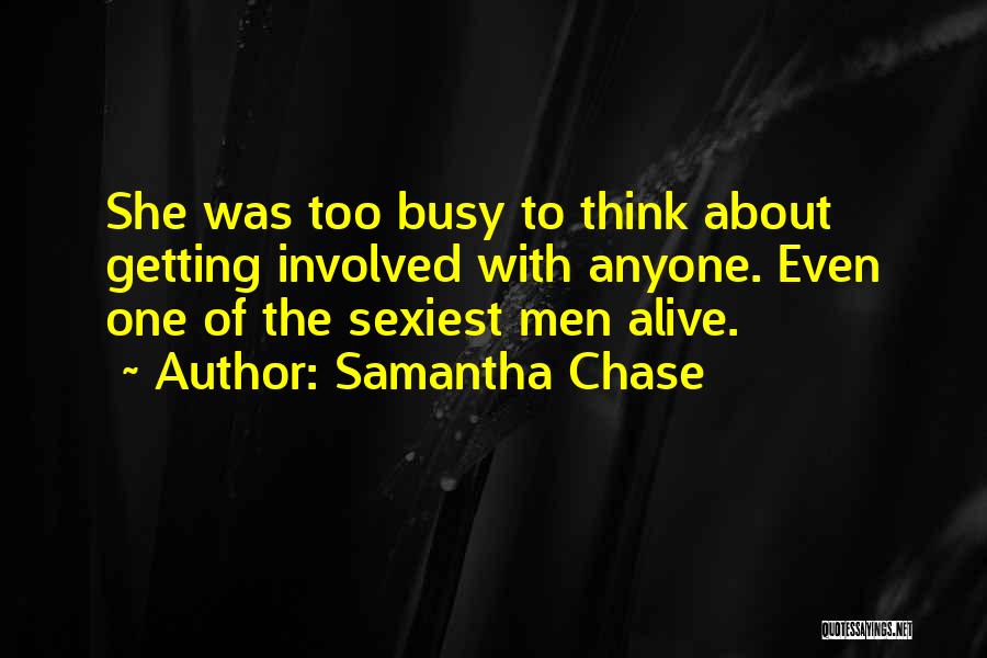 She's Too Busy Quotes By Samantha Chase