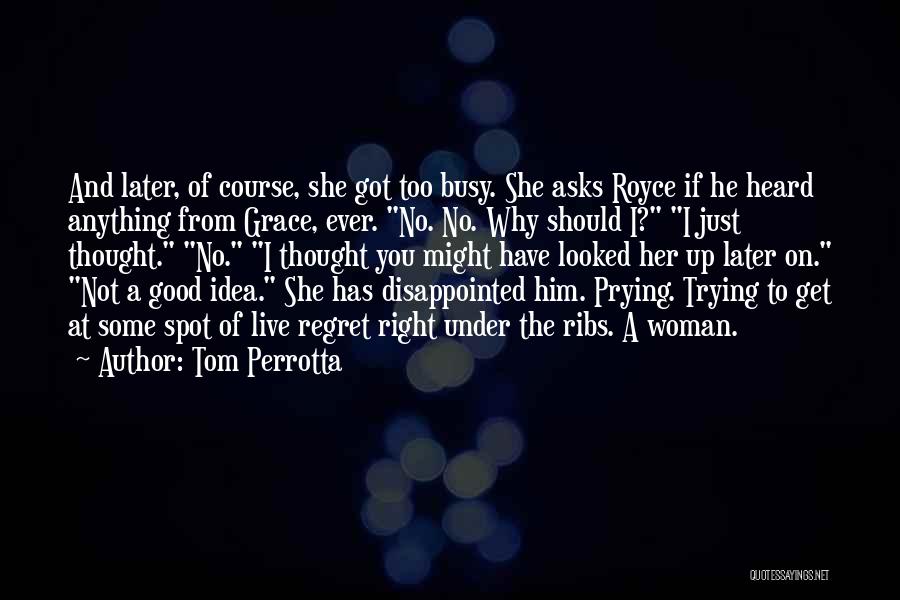 She's Too Busy Quotes By Tom Perrotta