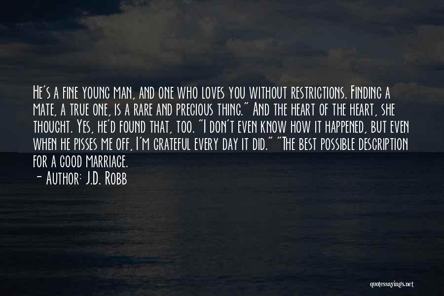 She's Too Good For Me Quotes By J.D. Robb