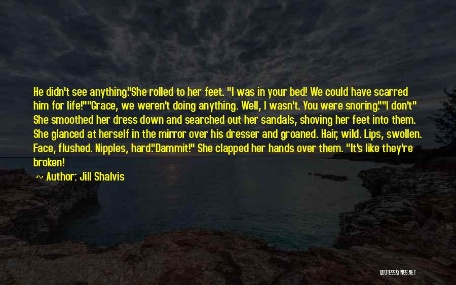 She's Wild Quotes By Jill Shalvis