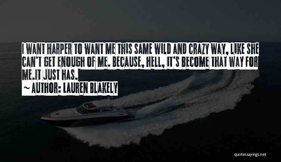 She's Wild Quotes By Lauren Blakely