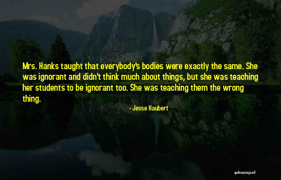 She's Wrong Quotes By Jesse Haubert She's Wrong Quotes By Jesse Haubert