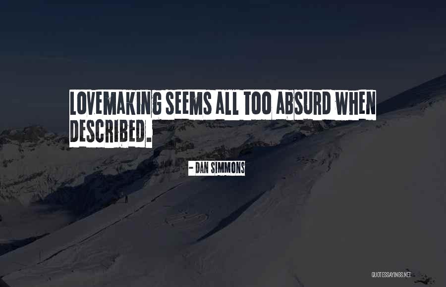 Sheshow Quotes By Dan Simmons