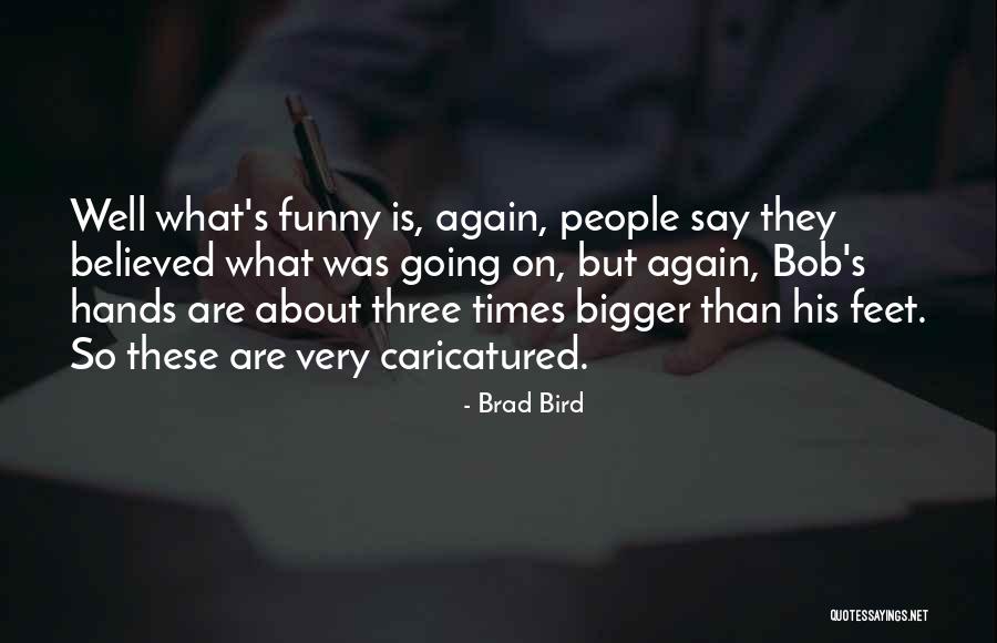 Shetal Parikh Quotes By Brad Bird Shetal Parikh Quotes By Brad Bird