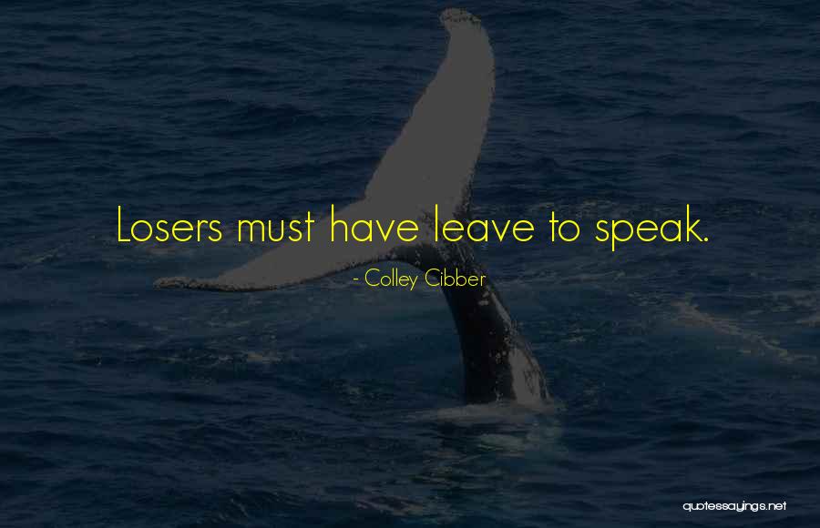 Shetterly Dr 107 Quotes By Colley Cibber Shetterly Dr 107 Quotes By Colley Cibber