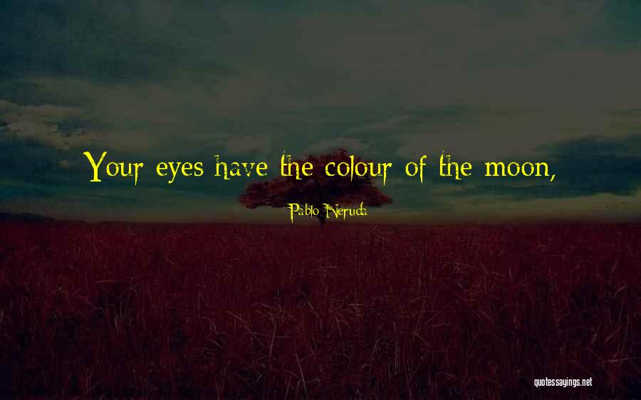 Shettikere Quotes By Pablo Neruda Shettikere Quotes By Pablo Neruda