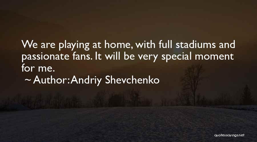 Shevchenko Quotes By Andriy Shevchenko