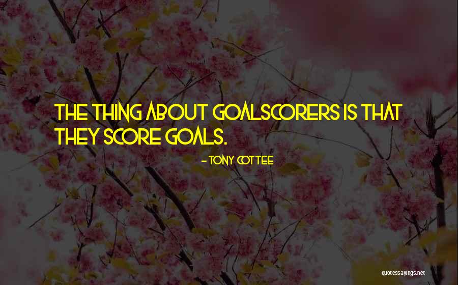 Shevchik Scales Quotes By Tony Cottee Shevchik Scales Quotes By Tony Cottee