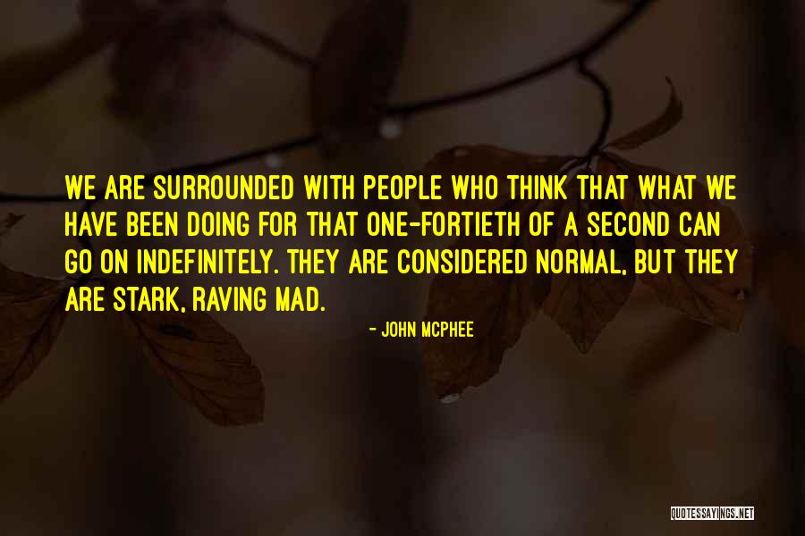 Shevy Dana Quotes By John McPhee Shevy Dana Quotes By John McPhee