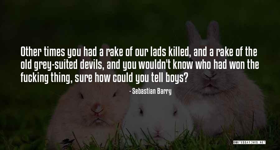 Shewed Defined Quotes By Sebastian Barry Shewed Defined Quotes By Sebastian Barry