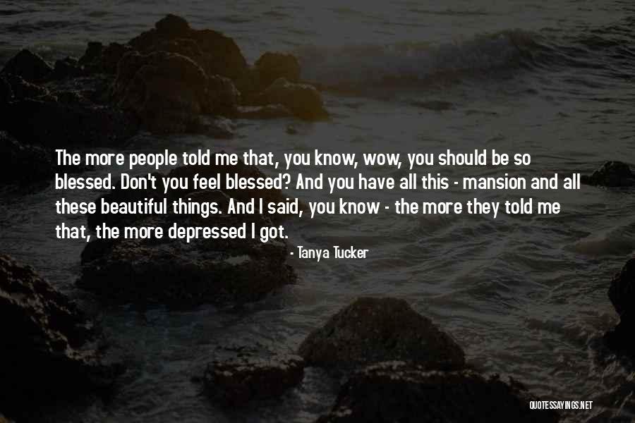 Shewed Defined Quotes By Tanya Tucker Shewed Defined Quotes By Tanya Tucker